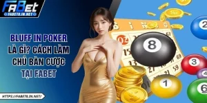 Bluff In Poker Là Gì