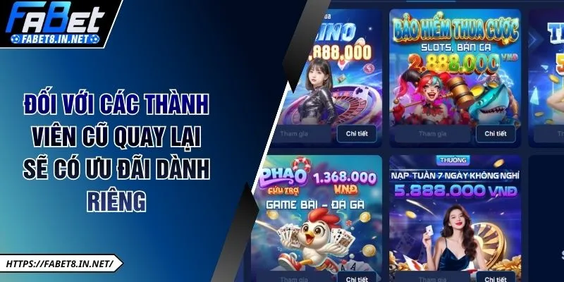Đối với các thành viên cũ quay lại sẽ có ưu đãi dành riêng