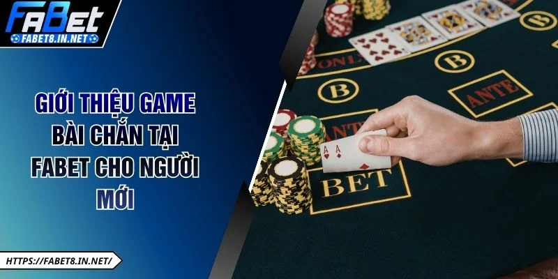 Giới thiệu game bài chắn tại FABET cho người mới