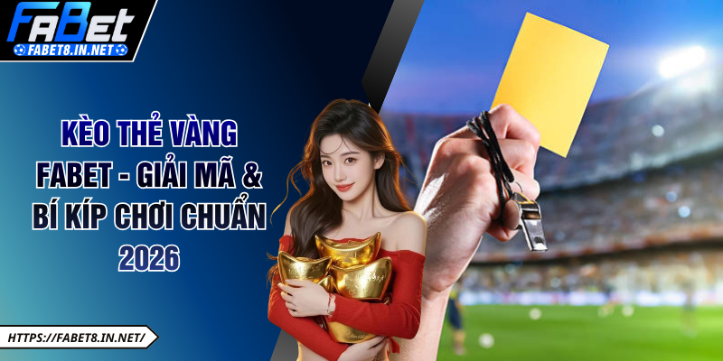 Kèo Thẻ Vàng