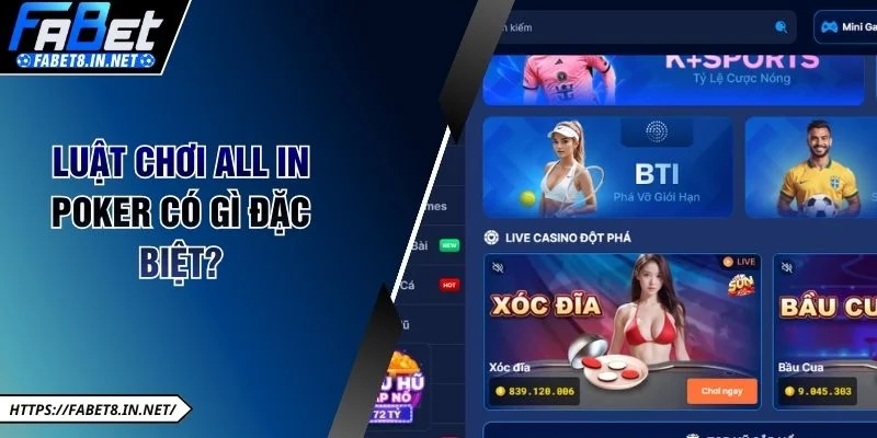 Luật chơi All in poker có gì đặc biệt?